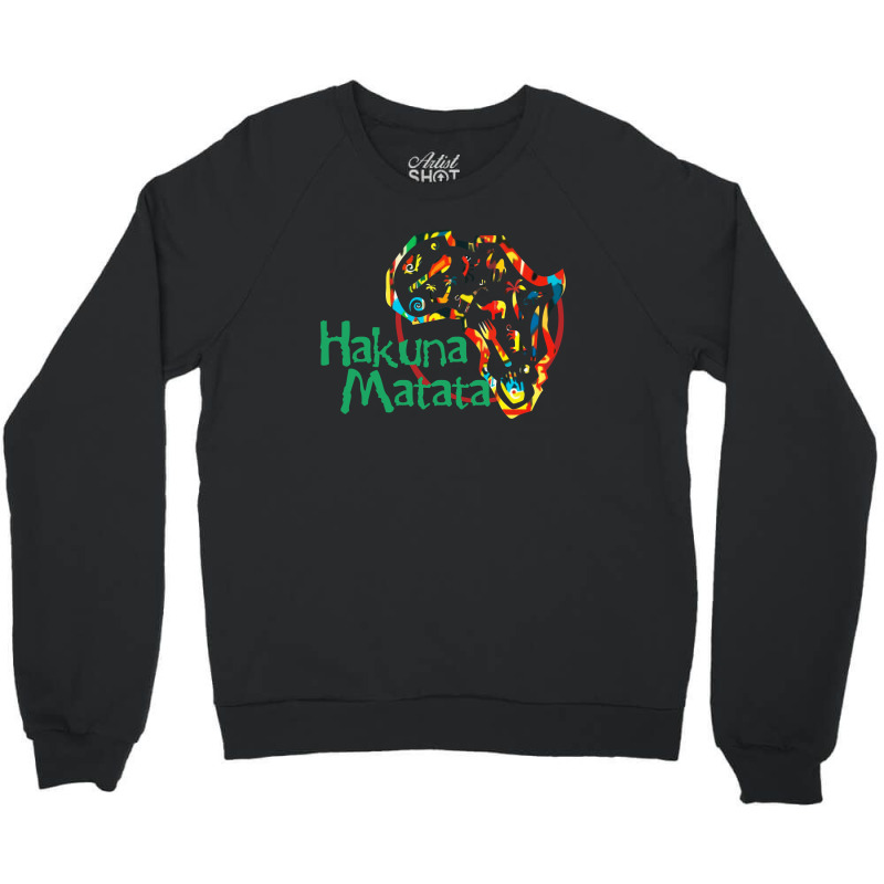 Funny Hakuna Matata Crewneck Sweatshirt by Reotechart | Artistshot