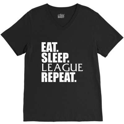 League Of Legends Eat Sleep League Repeat V-neck Tee Designed By Shannen Doherty