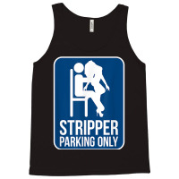 Funny Dirty Adult Humor Stripper Parking Strip Club T Shirt Tank Top | Artistshot