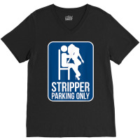 Funny Dirty Adult Humor Stripper Parking Strip Club T Shirt V-neck Tee | Artistshot