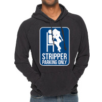 Funny Dirty Adult Humor Stripper Parking Strip Club T Shirt Vintage Hoodie | Artistshot