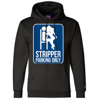 Funny Dirty Adult Humor Stripper Parking Strip Club T Shirt Champion Hoodie | Artistshot