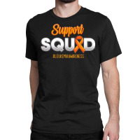 Support Squad Leukemia Awareness Warrior Fight For Men Women T Shirt Classic T-shirt | Artistshot