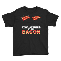 Stop Staring At My Bacon Enthusiast Pork Grilling Women T Shirt Youth Tee | Artistshot