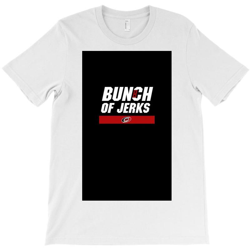 Bunch Of Jerks T-Shirt by Youngmnh | Artistshot