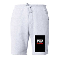 Bunch Of Jerks Fleece Short | Artistshot