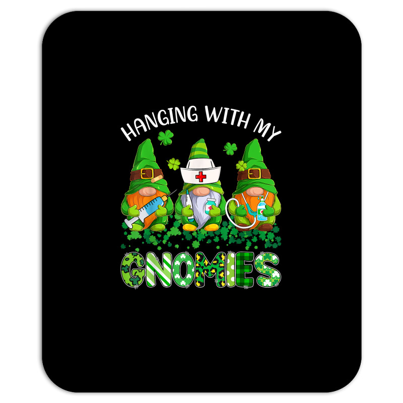 St Patricks Day Hanging With My Gnomies Nurse Stethoscope T Shirt Mousepad | Artistshot