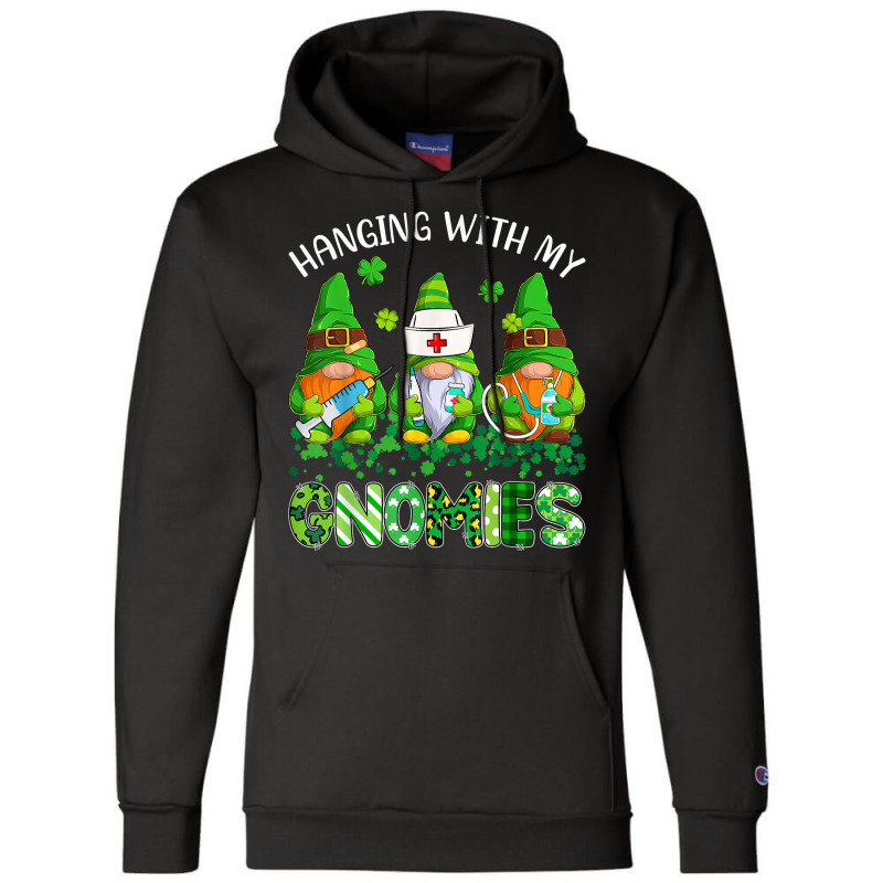 St Patricks Day Hanging With My Gnomies Nurse Stethoscope T Shirt Champion Hoodie | Artistshot