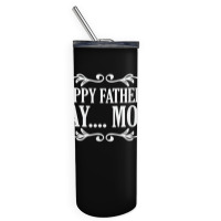 Happy Father's Day ... Mom Mother Father's Day T Shirt Skinny Tumbler | Artistshot