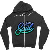 Taste Of Soul Zipper Hoodie | Artistshot