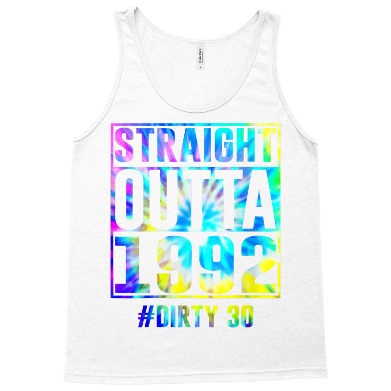 Straight Outta 1992 Dirty Thirty Funny 30th Birthday Gift T Shirt Tank Top | Artistshot