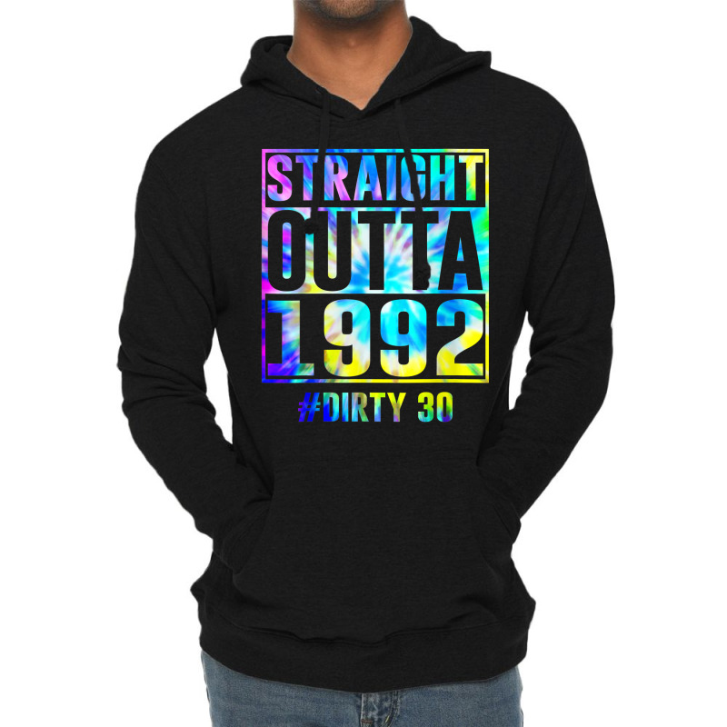 Straight Outta 1992 Dirty Thirty Funny 30th Birthday Gift T Shirt Lightweight Hoodie | Artistshot