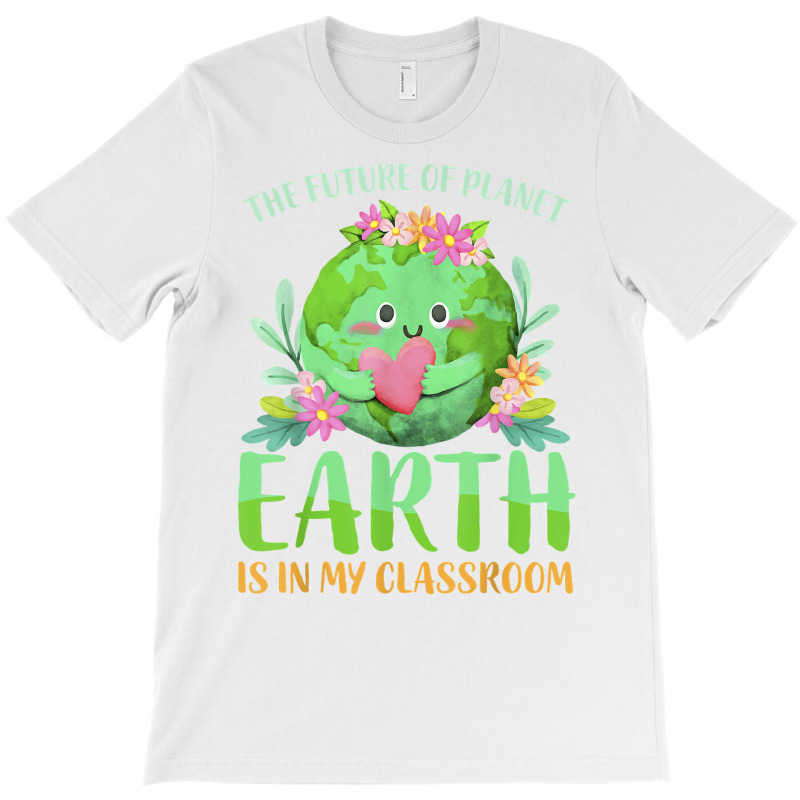 Teachers Earth Day 2022 Classroom Funny Mens Womens T Shirt T-shirt | Artistshot