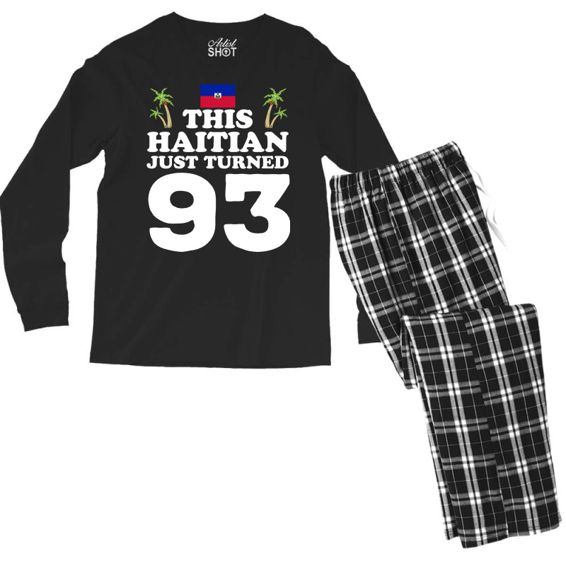 This Haitian Just Turned 93 Haiti 93rd Birthday Gag Gift Long Sleeve T Men's Long Sleeve Pajama Set | Artistshot