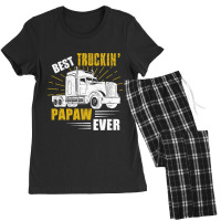 Best Truckin' Papaw Ever Tee Trucker Gift Fathers Day T Shirt Women's Pajamas Set | Artistshot