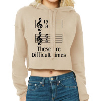 Music There Are Difficult Times Cropped Hoodie | Artistshot