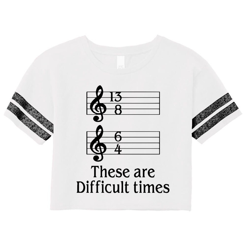 Music There Are Difficult Times Scorecard Crop Tee by Gotthis Tees | Artistshot