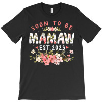 Womens Soon To Be Mamaw 2023 Flower Funny Pregnancy Mom Women T Shirt T-shirt | Artistshot