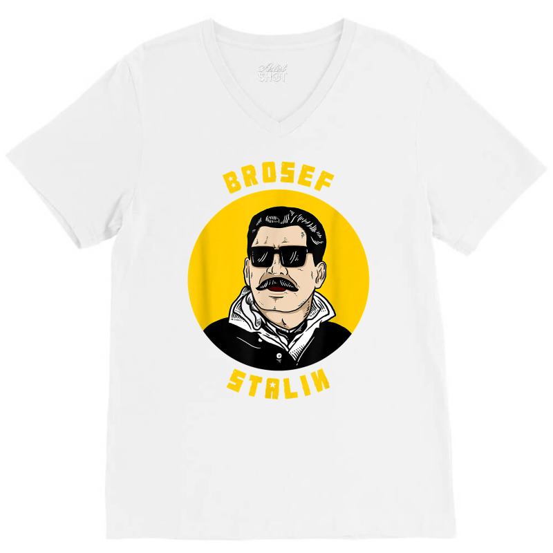 Brosef Stalin T Shirt   Joseph Josef Communism Meme V-Neck Tee by walkersnoelan | Artistshot