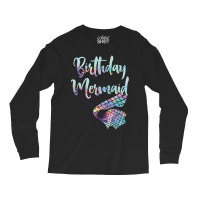 Birthday Mermaid Shirt T Shirt Long Sleeve Shirts | Artistshot