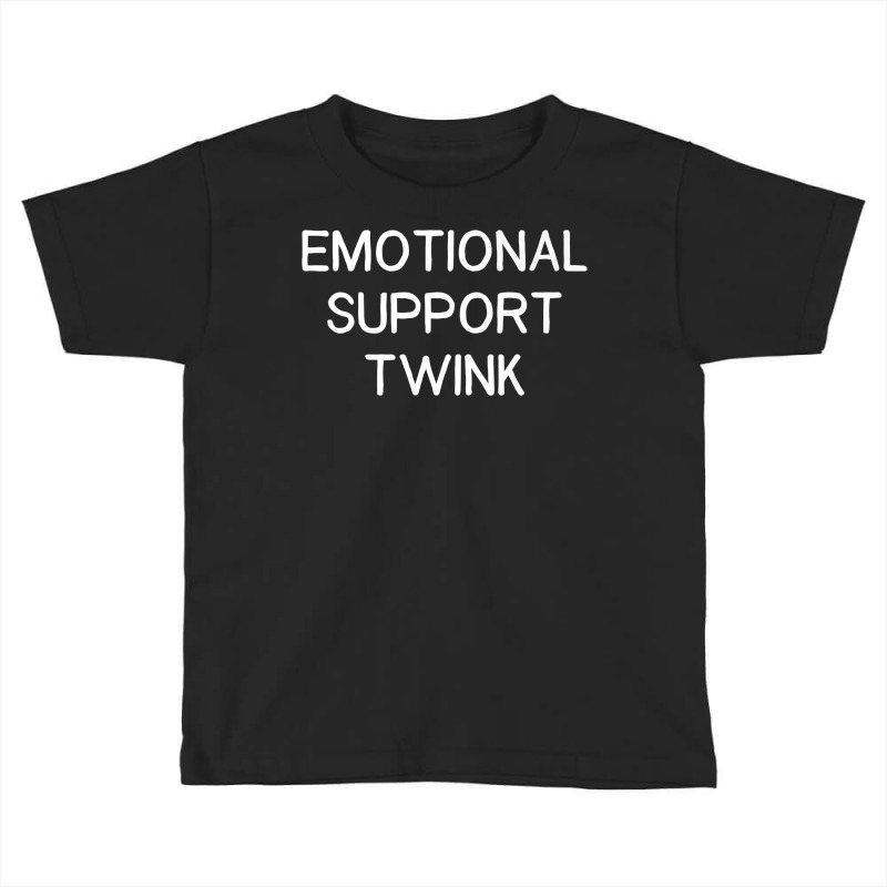 Emotional Support Twink Premium T Shirt Toddler T-shirt | Artistshot