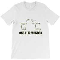 One Flip Wonder T-shirt | Artistshot