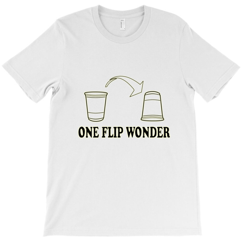 One Flip Wonder T-shirt | Artistshot