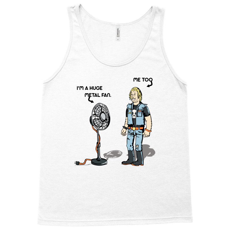 I'm A Huge Metal Fan Tank Top | Artistshot