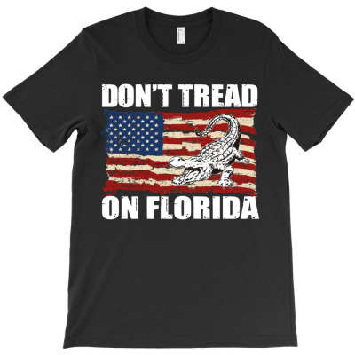 Don't Tread On Florida T-shirt Designed By Bariteau Hannah