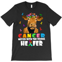 Cancer Messed With The Wrong Heifer Cow Lover Fight Cancer T Shirt T-shirt | Artistshot