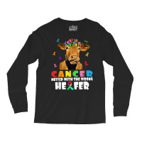 Cancer Messed With The Wrong Heifer Cow Lover Fight Cancer T Shirt Long Sleeve Shirts | Artistshot