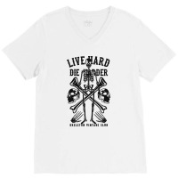 Live Hard Die Harder V-neck Tee | Artistshot