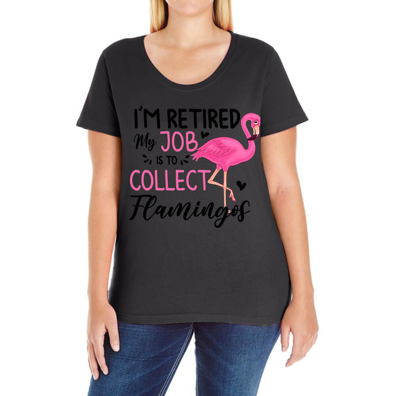 Flamingo Tropical Im Retired My Job Is To Collect Flamingos Flamingo 5 Ladies Curvy T-Shirt by golferu | Artistshot