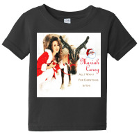 All I Want For Christmas Is You Baby Tee | Artistshot