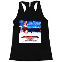 All I Want For Christmas Is You Racerback Tank | Artistshot