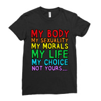 My Moral My Life My Choice Ladies Fitted T-shirt | Artistshot