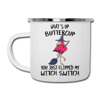 Flamingo Tropical Whats Up Buttercup You Just Flipped My Witch Switch  Camper Cup | Artistshot