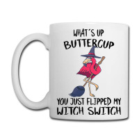 Flamingo Tropical Whats Up Buttercup You Just Flipped My Witch Switch  Coffee Mug | Artistshot