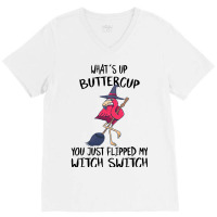 Flamingo Tropical Whats Up Buttercup You Just Flipped My Witch Switch  V-neck Tee | Artistshot