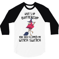 Flamingo Tropical Whats Up Buttercup You Just Flipped My Witch Switch  3/4 Sleeve Shirt | Artistshot