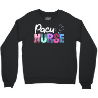 Pacu Nurse Crew Cute Post Anesthesia Care Unit Pacu Nurse Premium T Sh Crewneck Sweatshirt | Artistshot