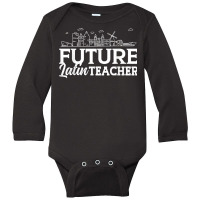 Latin Teacher Rome Language Lesson Student School T Shirt Long Sleeve Baby Bodysuit | Artistshot