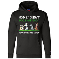 God Is Great Dogs Are Good Champion Hoodie | Artistshot