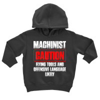 Machinist Tools Machine Operator Machining T Shirt Toddler Hoodie | Artistshot