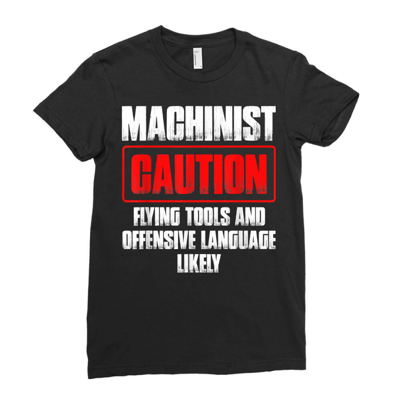 Machinist Tools Machine Operator Machining T Shirt Ladies Fitted T-Shirt by yepesfoloudeni | Artistshot