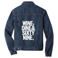 Wine Dine And 69 Sixtynine Funny Men Denim Jacket | Artistshot