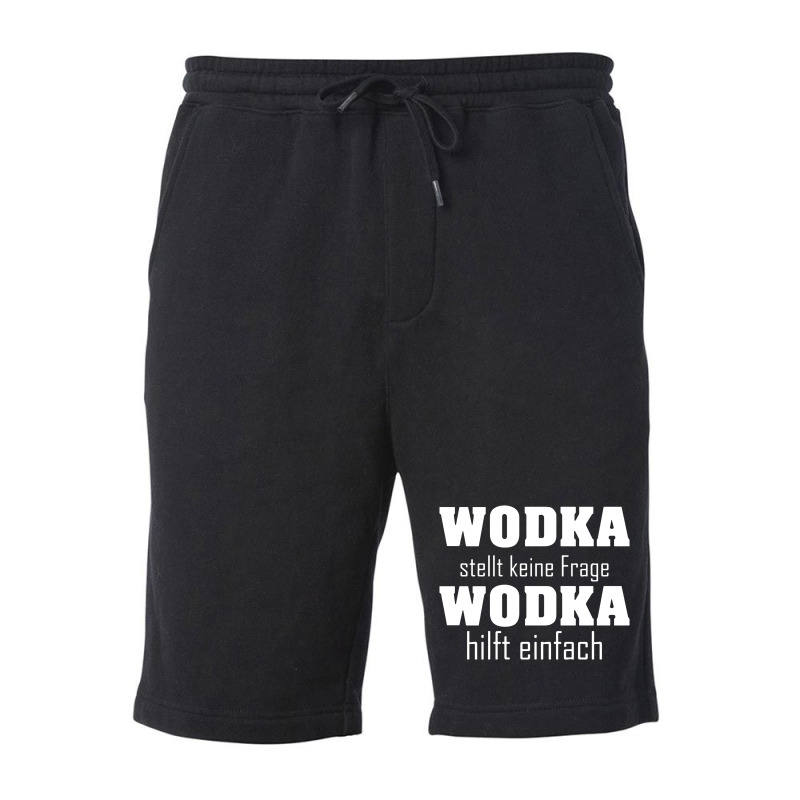 Wodka Stellt Keine Fragen Wodka Hilft Einfach Fleece Short | Artistshot