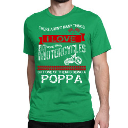 there arent many thingsi love more than motorcycles Classic T-shirt | Artistshot