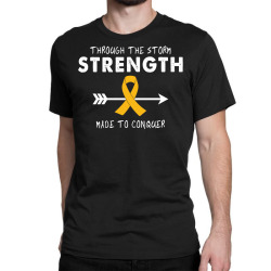 Through The Storm Strength Made To Conquer Classic T-shirt | Artistshot