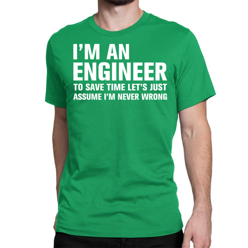 I Am An Engineer... Classic T-shirt | Artistshot